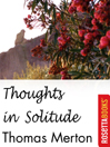 Thoughts in Solitude By Thomas Merton